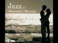 Can't Smile Without You   Jazz for Romantic Moments