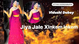 JIYA JALE X INKEM INKEM | Sitting Choreography | VIDUSHI DUBEY