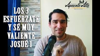 Los 3 Esfuérzate y Valiente (Josué 1) - Reflexión