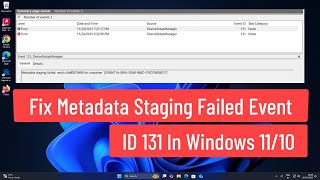 Fix Metadata Staging Failed Event ID 131 In Windows 11/10