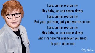 Ed Sheeran - Put It All On Me (feat. Ella Mai) [lyrics ]