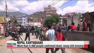 Nepal earthquake： More than 4，300 dead as relief hampered by fear， conditions