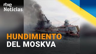 GUERRA UCRANIA: PRIMERAS IMÁGENES del hundimiento del BUQUE RUSO MOSKVA | RTVE Noticias