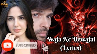 Wafa Ne Bewafai (LYRICS) -  Arijit Singh, Neeti Mohan  Suzanne D’Mello