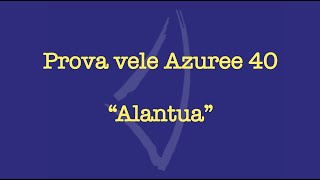 Prova vele Azuree 40 - Alantua