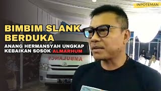 Ayah Bimbim Slank Tutup Usia, Anang Hermansyah Ungkap Kebaikan Sosok Almarhum | INPOTEMAN