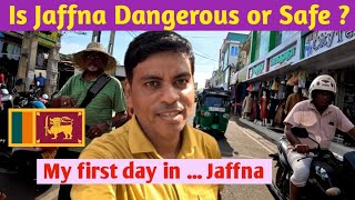 Is JAFFNA Dangerous or Safe for Travellers? || जाफना श्रीलंका || Exploring JAFFNA Sri Lanka