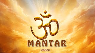 Om Mantar | Meditation | Voice : Vabas | Music : Orish V | Editor : Harry Gill