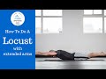 How to do Locust Pose with Extended Arms