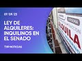 Ley de Alquileres: los inquilinos exponen en el Senado