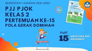 Pertemuan ke-15 PJJ PJOK Kelas 2 Semester 1 2021-2022 | Pola Gerak Dominan