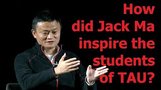 Jack Ma - 2018 - Inspirational Dialogue - Tel Aviv University Students
