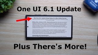 Just Announced! One UI 6.1 with Galaxy AI to More Devices! Which Devices & When. Plus, Much More