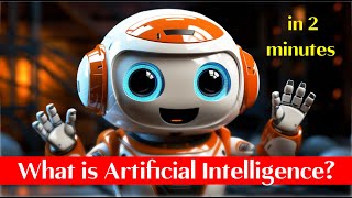 What Is AI or Artificial Intelligence? What is Artificial Intelligence? AI In 3 Mins