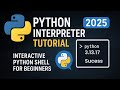 🐍 Python Interpreter Tutorial 2025 | Interactive Python Shell - Beginners | Talk to Python Directly!