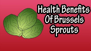 Health Benefits Of Eating Brussels Sprouts - Brussels Sprouts Nutritional Data, Facts And Calories