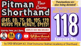 Ex#118 | Pitman Shorthand (New Course) [New Era] | Dictation @60WPM | BA Shorthand[SYED IBTASAM ALI]