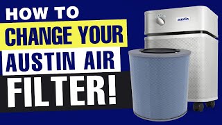How to Change Your Austin Air Filter