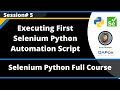 Running First Selenium Python Script and Configuring ChromeDriver (Selenium Python - Session 5)