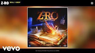 Z-Ro - Roll 1 Deep (Official Audio)