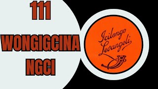 WONGIGCINA NGCI (MHLA NGIDINWA NGIKHATHELE) | ICILONGO LEVANGELI 111 | ZULU HYMN OF FAITH