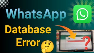 How to fix database error problem | web WhatsApp not working