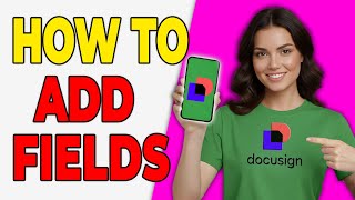 How To Add Required Fields In DocuSign [Easy Guide 2026]