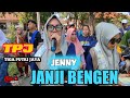 JANJI BENGEN VOC JENNY ‼️ TIGA PUTRI JAYA || BLOK BUNCIT KALI BANGKA LOR 28 SEP 2024