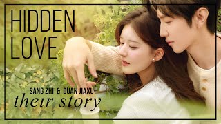 Hidden Love FMV ► Sang Zhi & Duan Jiaxu (First Love Story)