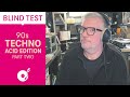 Blind Test: 90s Techno / Acid Edition Part Two - Episode 33 (Electronic Beats TV)