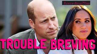 TROUBLE BREWING - At The Worst Possible Time For Meghan