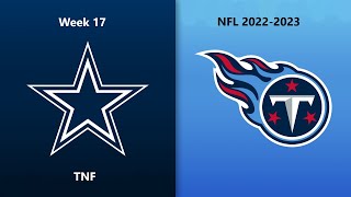 NFL 2022-2023 Season - Week 17: Cowboys @ Titans (TNF)