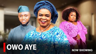 OWO AYE - A Nigerian Yoruba Movie Starring Peju Ogunmola | Kemi Apesin