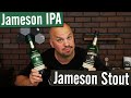 Jameson IPA vs. Jameson Stout Caskmates Irish Whiskey