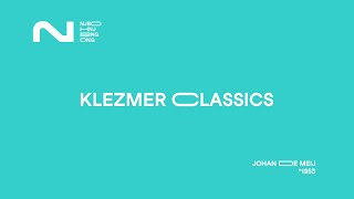 KLEZMER CLASSICS by JOHAN DE MEIJ (*1953) | NJBO 2021