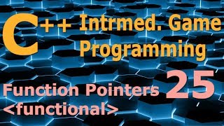 Intermediate C++ Game Programming DirectX [Function Pointers functional] Tutorial 25