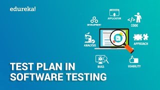 What is Test Plan? | Test Plan in Software Testing | Software Testing Tutorial | Edureka