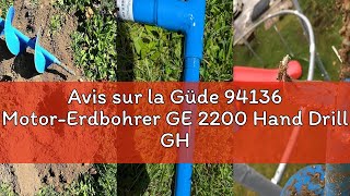 Avis sur la Güde 94136 Motor-Erdbohrer GE 2200 Hand Drill GH 150, Blue