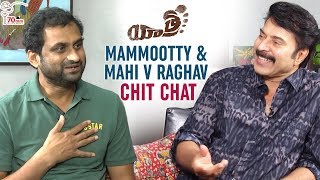 Mammootty & Mahi V Raghav Chit Chat | Yatra Movie Interview | Anasuya | 70MM Entertainments