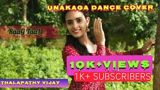 Bigil - Unakaga | Dance cover | Thalapathy Vijay | Nayantara | A. R Rahman | Atlee | AGS | RaaG TaaL