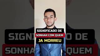 Significados de sonhar com quem já morreu. #shorts #youtubeshorts #sonhos #sonho #morreu #viral #fyp