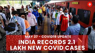Coronavirus Update May 27: India recorded 2.1 lakh Covid cases, 3,947 deaths in the last 24 hrs