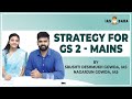 Strategy for GS-2 Mains | UPSC Civil Services | By Srushti Deshmukh IAS | Nagarjun Gowda IAS