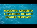 Magento: Magento 2 Override default header template