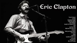 Eric Clapton - Greatest Hits - Full Album 2023