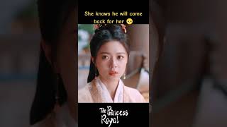 إنها تعلم أنه سيعود لها🥺 #الأميرة_الملكية #ThePrincessRoyal #ZhaoJinmai #ZhangLinghe #youku