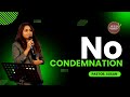 No Condemnation | Pastor Susan | #lifeingrace