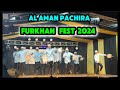 AL AMAN PACHIRA I FURKHAN FEST 2024 | STYLE-1 I HK MEDIA