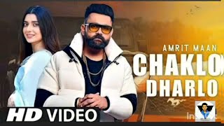 Chaklo Dharlo Full HD Video Song | New Punjabi Song 2022