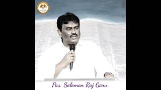 PAS. SOLOMON RAJ ANNA SHORT MESSAGE @PASTORSOLOMONRAJBANDAPALLY